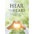 Hear My Heart: Poems and Essays That Speak To Life - Paperback