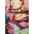 No Face Like Mine - Hardcover