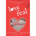 love is real: poetry about self-love, love for others, and love for life - Paperback