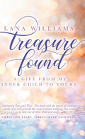 Treasure Found: A Gift From My Inner Child To Yours - Hardcover