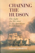Chaining the Hudson: The Fight for the River in the American Revolution - Paperback