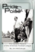 Pride and Poise: The Oakland Raiders of the American Football League - Paperback
