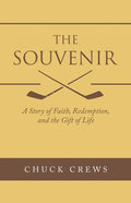 The Souvenir: A Story of Faith, Redemption, and the Gift of Life - Paperback