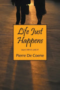 Life Just Happens: Don't TRY IT; LIVE IT - Paperback