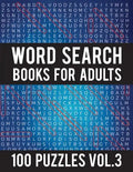 Word Search Books For Adults: 100 Word Search Puzzles - (Word Search Large Print) - Activity Books For Adults Vol.3: Word Search Books For Adults - Paperback