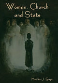 Woman, Church and State - Hardcover