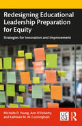 Redesigning Educational Leadership Preparation for Equity: Strategies for Innovation and Improvement - Paperback