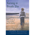 Yearning to Breathe Free: Robert Smalls of South Carolina and His Families - Paperback