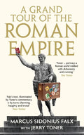 A Grand Tour of the Roman Empire by Marcus Sidonius Falx - Hardcover