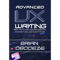 Advanced UX Writing: Best Practices for Engagement, Competition, and Conversion - Paperback