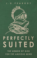 Perfectly Suited: The Armor of God for the Anxious Mind - Paperback