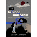 In Blood and Ashes: Curse Tablets and Binding Spells in Ancient Greece - Hardcover