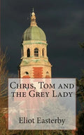 Chris, Tom and the Grey Lady: A tale from the Royal Victoria Military Hospital. - Paperback