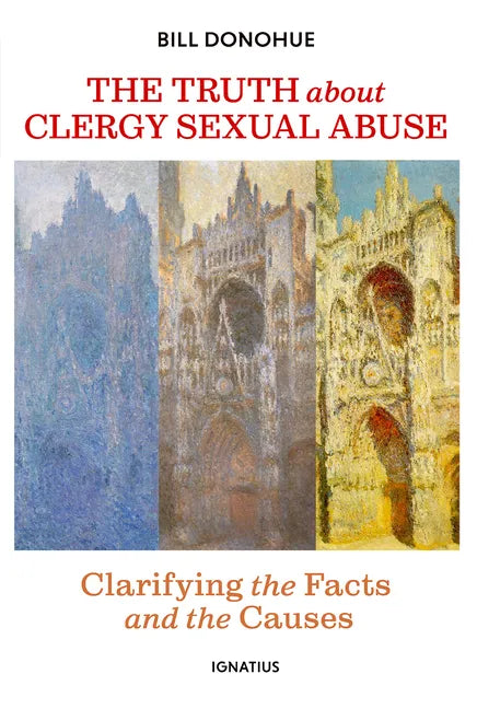 The Truth about Clergy Sexual Abuse: Clarifying the Facts and the Causes - Paperback
