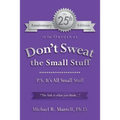 Don't Sweat the Small Stuff: P. S. It's All Small Stuff - Paperback