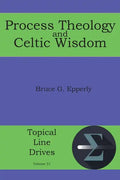 Process Theology and Celtic Wisdom - Paperback
