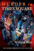 Murder in Times Square: A Novel (A Deirdre Mystery, Book One) - Paperback