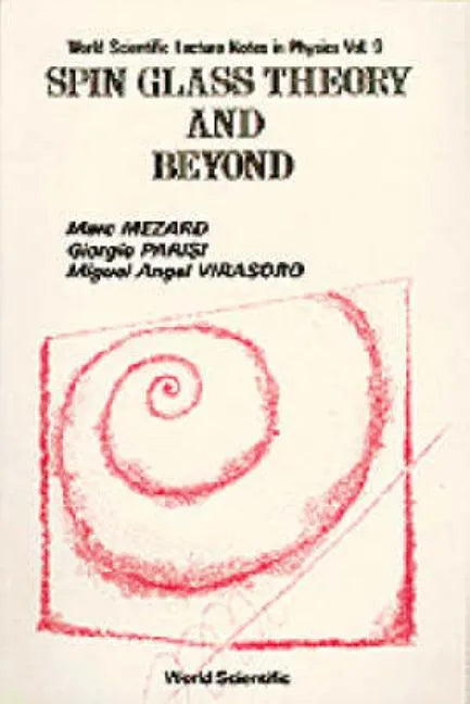 Spin Glass Theory and Beyond: An Introduction to the Replica Method and Its Applications - Paperback