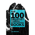 The 100 Greatest Climbing and Mountaineering Books - Paperback