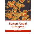 Human Fungal Pathogens - Hardcover