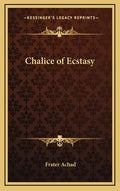 Chalice of Ecstasy - Hardcover