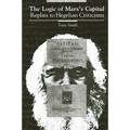 The Logic of Marx's Capital: Replies to Hegelian Criticisms - Paperback