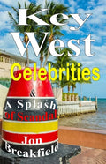 Key West Celebrities: & a Splash of Scandal - Paperback