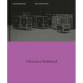 How to Disappear: A Photographic Portrait of Radiohead - Hardcover