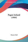 Pagan Ireland (1904) - Paperback