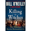 Killing the Witches: The Horror of Salem, Massachusetts - Library Binding