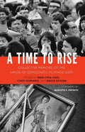 A Time to Rise: Collective Memoirs of the Union of Democratic Filipinos (KDP) - Paperback
