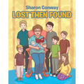 Lost Then Found - Paperback