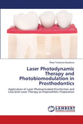 Laser Photodynamic Therapy and Photobiomodulation in Prosthodontics - Paperback