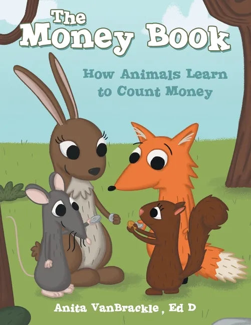 The Money Book: How Animals Learn to Count Money - Paperback