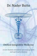 Unified Integrative Medicine: A new Holistic model for personal growth and spiritual evolution - Paperback