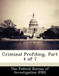 Criminal Profiling, Part 4 of 7 - Paperback