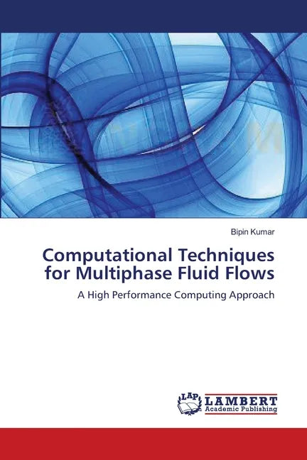 Computational Techniques for Multiphase Fluid Flows - Paperback