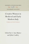 Creative Women in Medieval and Early Modern Italy - Hardcover
