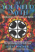 All You Need is Myth: The Beatles and the Gods of Rock - Paperback