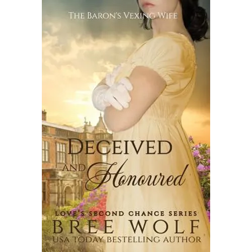 Deceived & Honoured: The Baron's Vexing Wife - Paperback