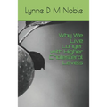 Why We Live Longer with Higher Cholesterol Levels - Paperback