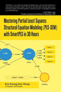 Mastering Partial Least Squares Structural Equation Modeling (Pls-Sem) with Smartpls in 38 Hours - Paperback