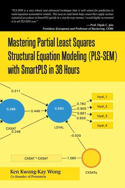 Mastering Partial Least Squares Structural Equation Modeling (Pls-Sem) with Smartpls in 38 Hours - Paperback