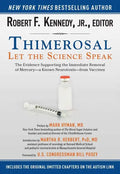 Thimerosal: Let the Science Speak: The Evidence Supporting the Immediate Removal of Mercury--A Known Neurotoxin--From Vaccines - Paperback