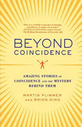 Beyond Coincidence: Amazing Stories of Coincidence and the Mystery Behind Them - Paperback