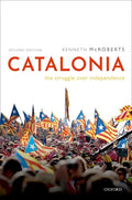 Catalonia: The Struggle Over Independence - Paperback