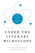 Under the Literary Microscope: Science and Society in the Contemporary Novel - Hardcover