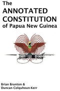 The Annotated Constitution of Papua New Guinea - Hardcover