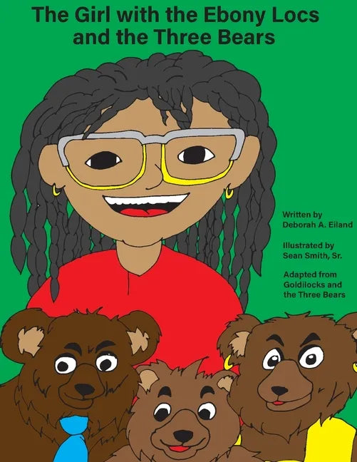 The Girl with the Ebony Locs and the Three Bears - Paperback