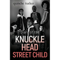 Diary of the Knuckle Head Street Child - Paperback